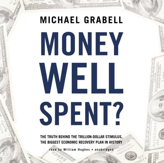 Money Well Spent? Grabell Michael