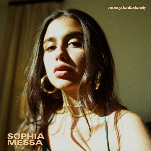 moneydontfixlonely Sophia Messa