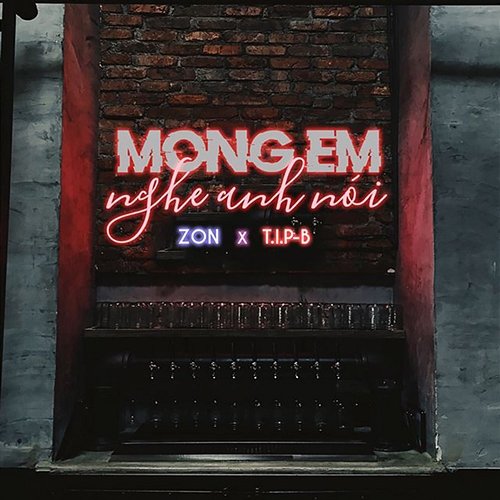 Mong Em Nghe Anh Nói T.I.P-B feat. Zon