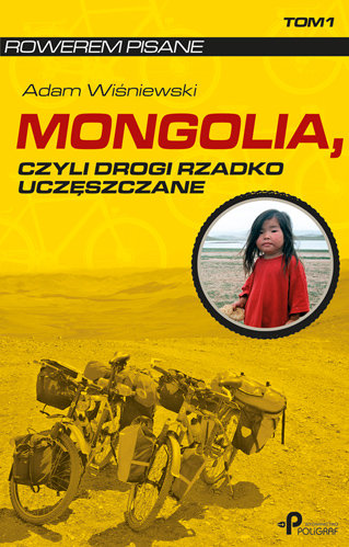 Mongolia, czyli drogi rzadko uczęszczane Wiśniewski Adam