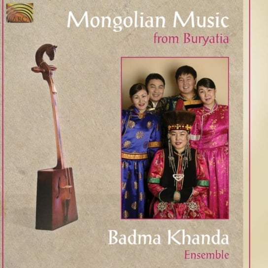 Mongolian Music From Buryatia Badma Khanda Ensemble