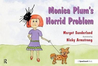 Monica Plum's Horrid Problem: A Story for Children of Troubled Parents Sunderland Margot