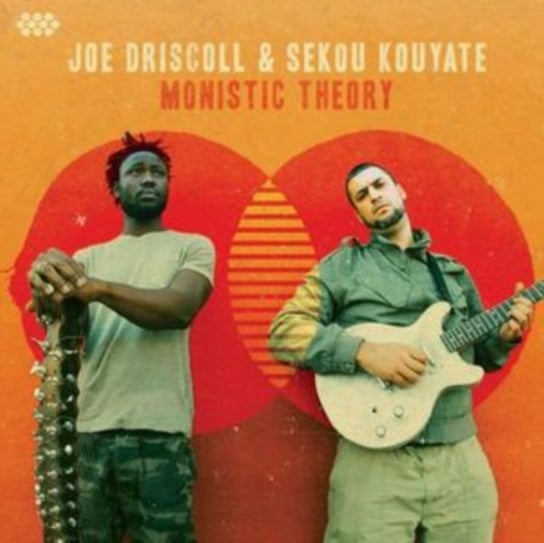 Monistic Theory Joe Driscoll & Sekou Kouyate