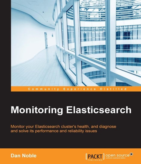 Monitoring Elasticsearch - ebook epub Dan Noble