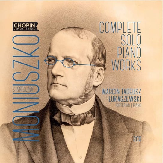 Moniuszko: Complete Solo Piano Works Łukaszewski Marcin Tadeusz