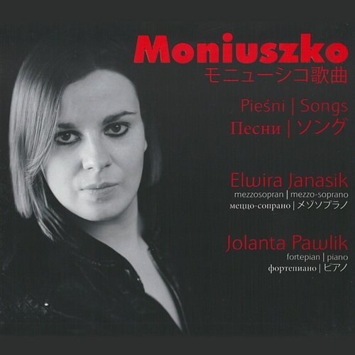 Moniuszko: Pieśni / Songs Elwira Janasik, Jolanta Pawlik