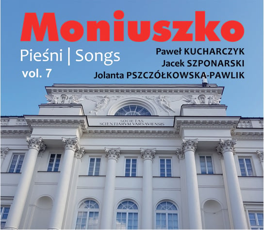 Moniuszko: Pieśni. Volume 7 Pszczółkowska-Pawlik Jolanta, Szponarski Jacek, Kucharczyk Paweł