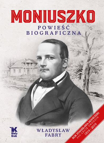 Moniuszko. Powieść biograficzna Fabry Władysław