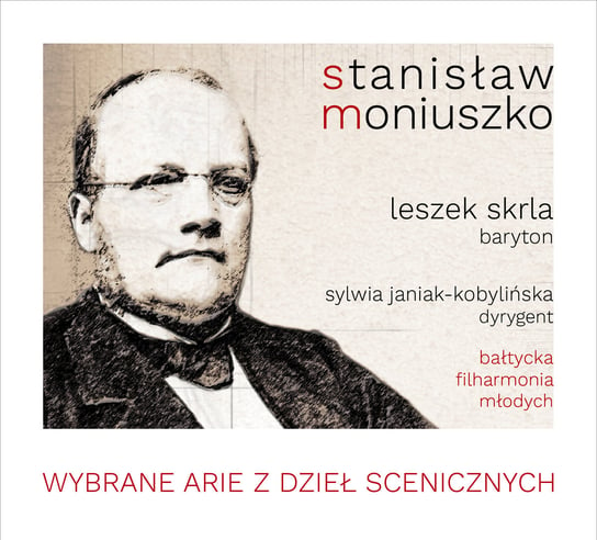 Moniuszko: Wybrane arie z dzieł scenicznych Bałtycka Filharmonia Młodych, Skrla Leszek