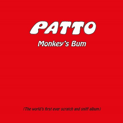 Monkey's Bum: Remasted and Expanded Edition Patto