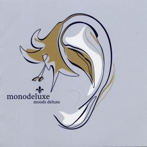 Monodeluxe Moods Deluxe