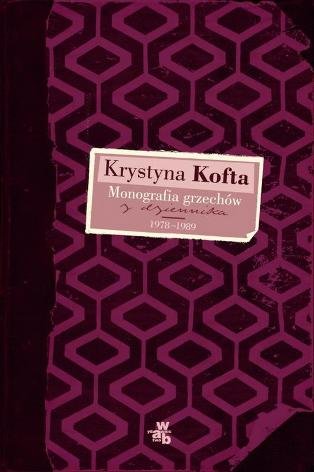 Monografia grzechów. Z dziennika 1978-1989 Kofta Krystyna