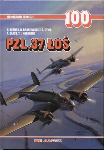 Monografie Lotnicze Tom 100 PZL.37 Łoś Opracowanie zbiorowe
