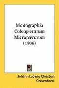 Monographia Coleopterorum Micropterorum (1806) Gravenhorst Johann Ludwig Christian