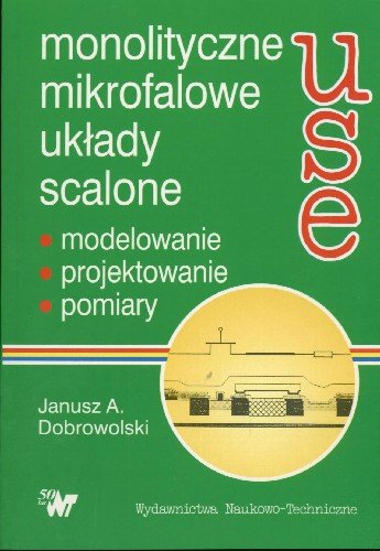Monolityczne Mikrofalowe Układy Scalone Dobrowolski Janusz