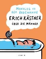 Monolog in der Badewanne Kastner Erich