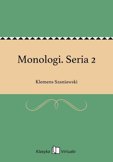 Monologi. Seria 2 Szaniawski Klemens