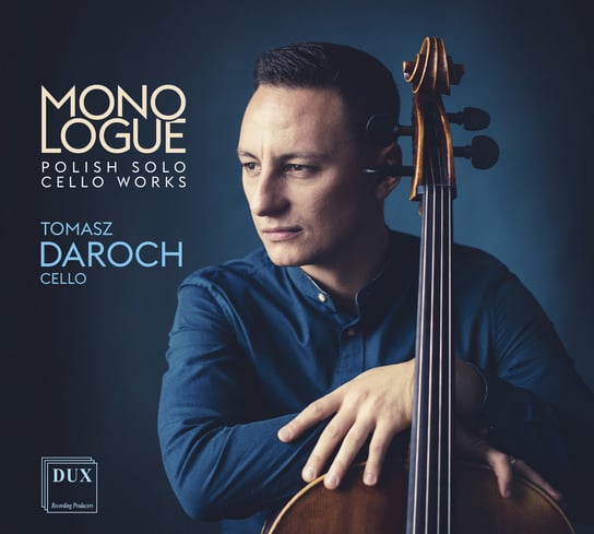 Monologue. Polish Solo Cello Works Daroch Tomasz
