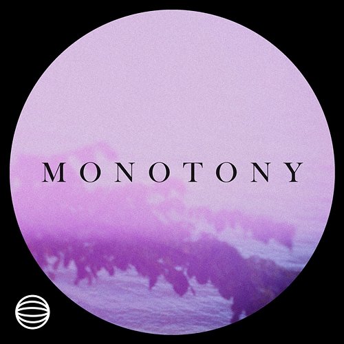 Monotony Nobodyinfact