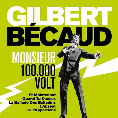 Monsieur 100.000 Volts Gilbert Becaud