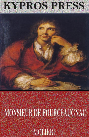 Monsieur De Pourceaugnac Moliere Jean-Baptiste