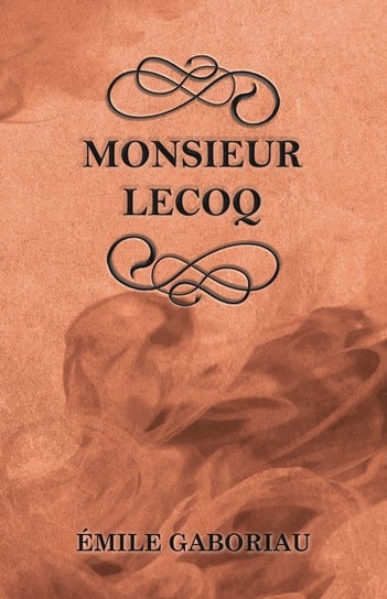 Monsieur Lecoq Gaboriau Émile