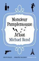 Monsieur Pamplemousse Afloat Bond Michael