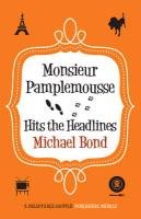 Monsieur Pamplemousse Hits the Headlines Bond Michael