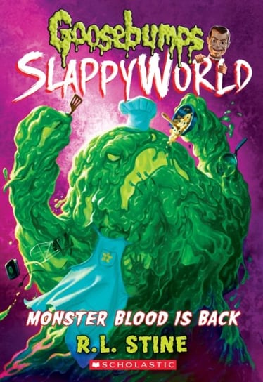Monster Blood Is Back (Goosebumps SlappyWorld #13) Stine R. L.