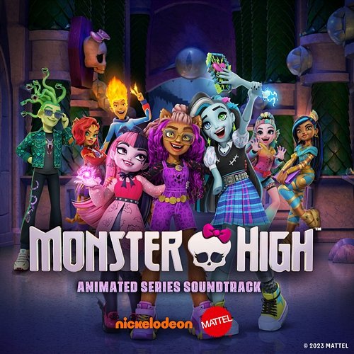Monster High: Soundtrack to the Animated Series Monster High
