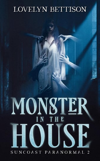 Monster in the House Lovelyn Bettison
