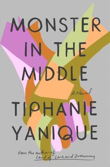 Monster In The Middle Yanique Tiphanie