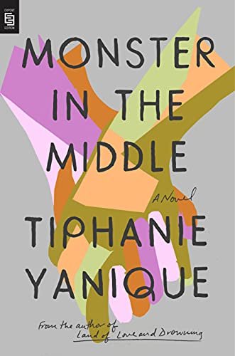 Monster In The Middle Yanique Tiphanie