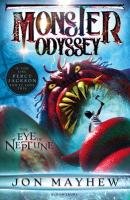 Monster Odyssey: The Eye of Neptune Jon Mayhew