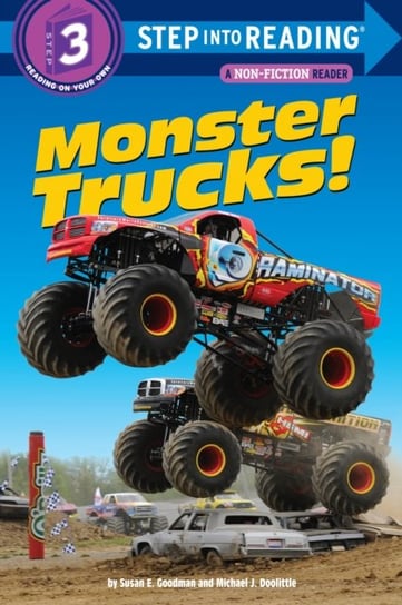 Monster Trucks! Susan E. Goodman