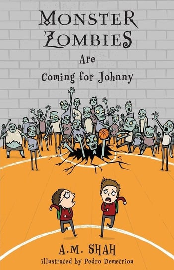 Monster Zombies Are Coming for Johnny Shah A. M.