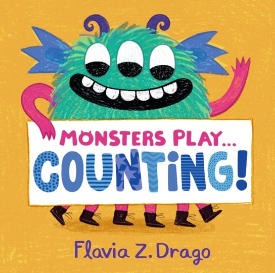 Monsters Play... Counting! Flavia Z. Drago