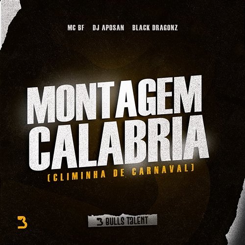 MONTAGEM CALABRIA (CLIMINHA DE CARNAVAL) MC BF, DJ Aposan & BL4CKDragønz
