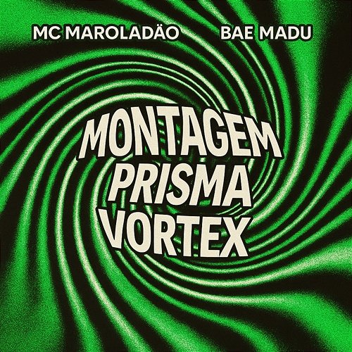Montagem Prisma Vortex Bae Madu & Mc Maroladão