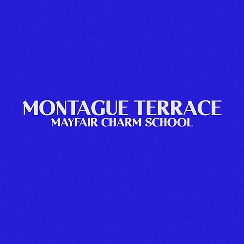 Montague Terrace Mayfair Charm School