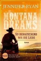 Montana Dreams - So berauschend wie die Liebe Ryan Jennifer