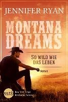 Montana Dreams - So wild wie das Leben Ryan Jennifer