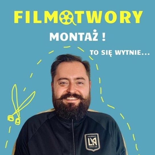 Montaż filmowy/ Miron Kundzicz - Filmotwory - podcast Ola i Nastka