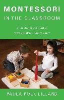 Montessori In The Classroom Lillard Paula Polk