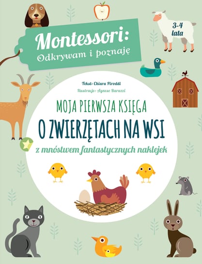 Montessori. Moja pierwsza księga o zwierzętach na wsi Chiara Piroddi