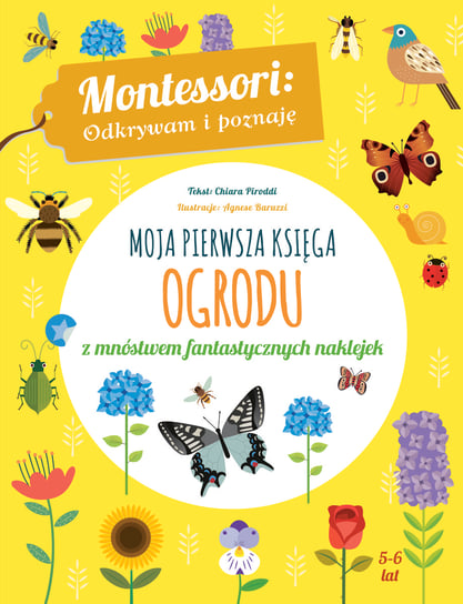 Montessori. Moja pierwsza księga ogrodu Opracowanie zbiorowe