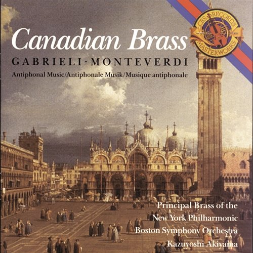 Monteverdi and Gabrielli Antiphonal Music The Canadian Brass