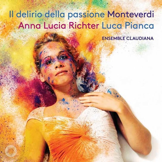 Monteverdi: Il Delirio Della Passione Ensemble Claudiana, Richter Anna Lucia