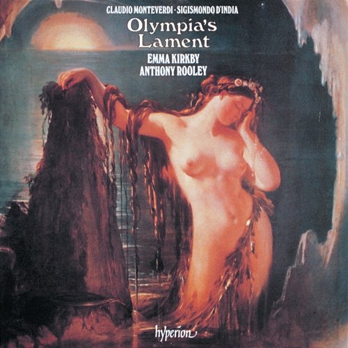 Monteverdi & India: Olympia's Lament Emma Kirkby, Anthony Rooley