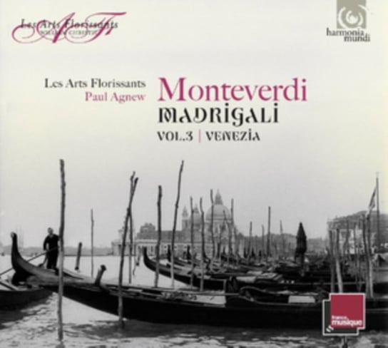 Monteverdi: Madrigali. Volume 3 - Venezia Les Arts Florissants